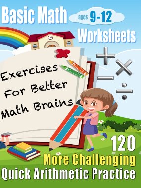 Basic Math Worksheets: Combined Arithmetic (Ages 9–12)